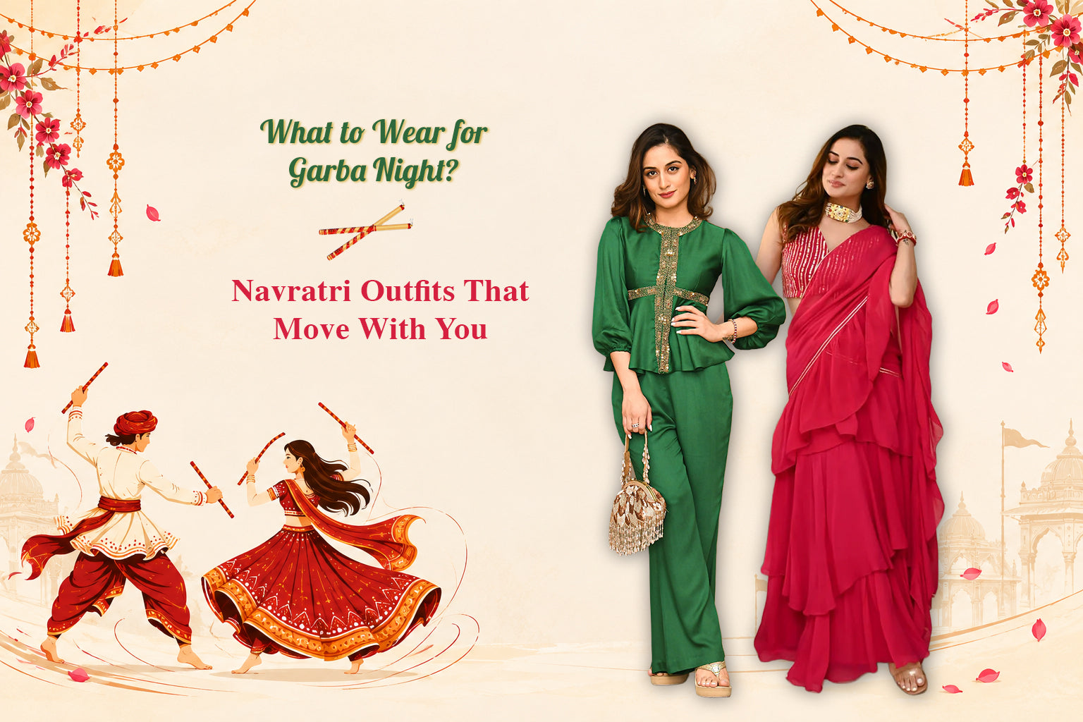 What to Wear for Garba Night? Navratri Outfits That Move With You