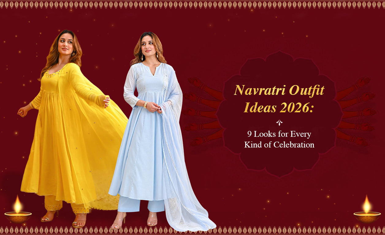 Navratri Outfit Ideas 2026: 9 Looks for Every Kind of Celebration