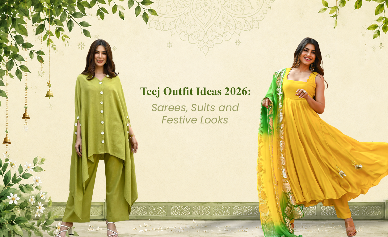 Teej Outfit Ideas 2026: Sarees, Suits & Festive Looks