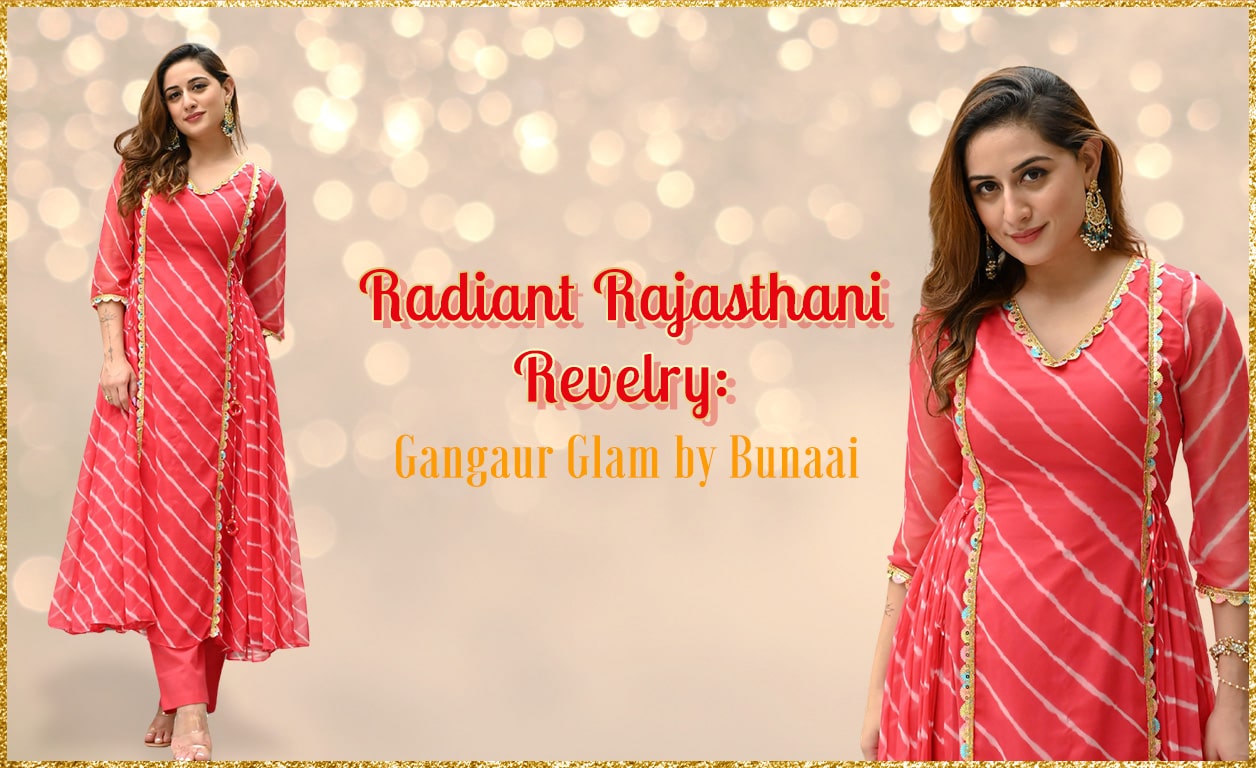 Radiant Rajasthani Revelry: Gangaur Glam by Bunaai