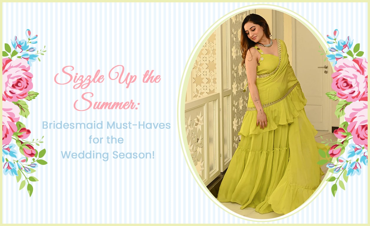 Sizzle Up the Summer: Bridesmaid Must-Haves for the Wedding Season!