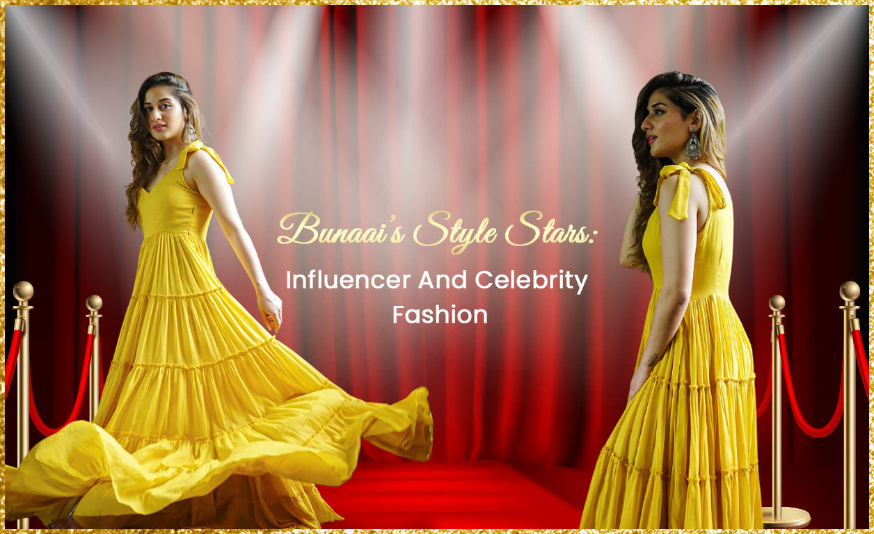 Bunaai’s Style Stars: Influencer And Celebrity Fashion