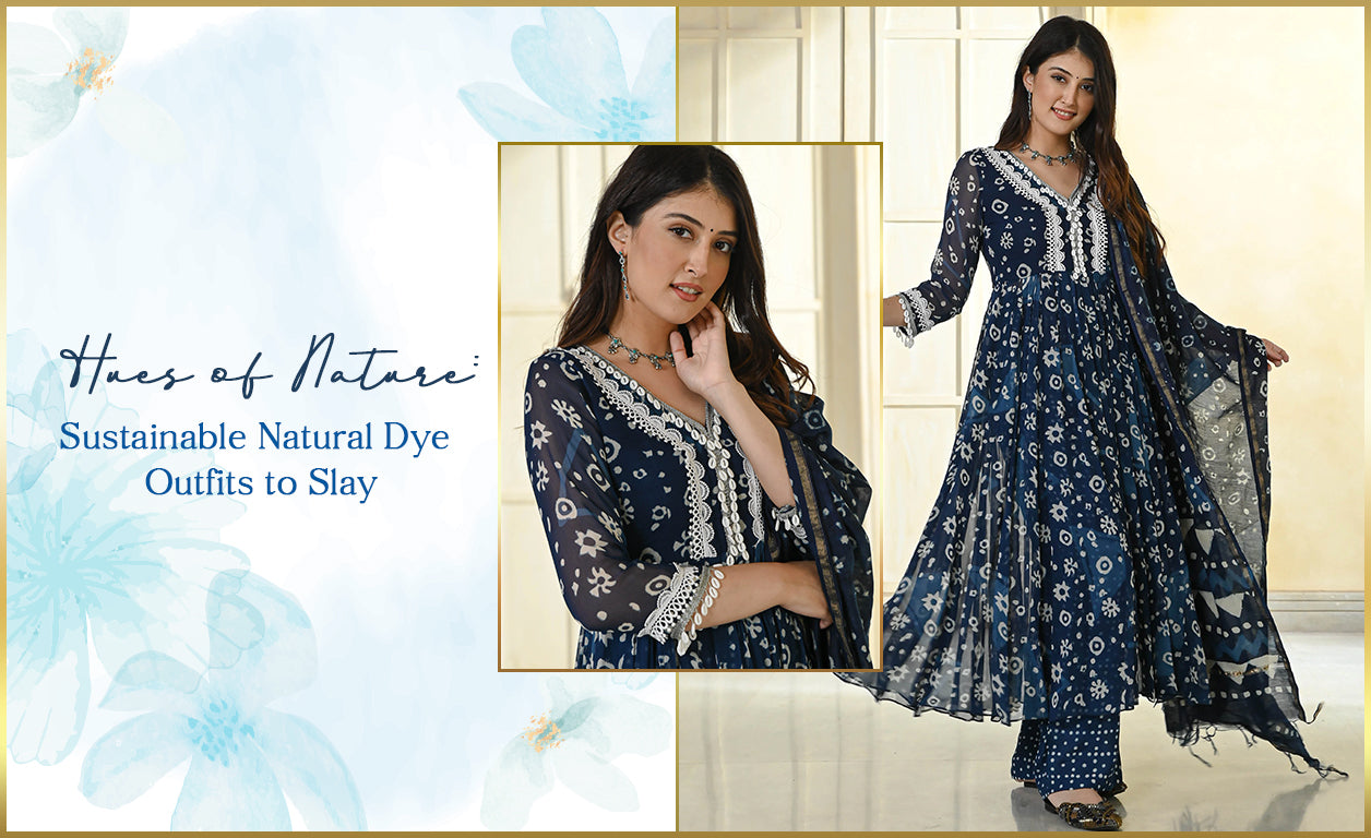 Hues of Nature: Sustainable Natural Dye Outfits to Slay