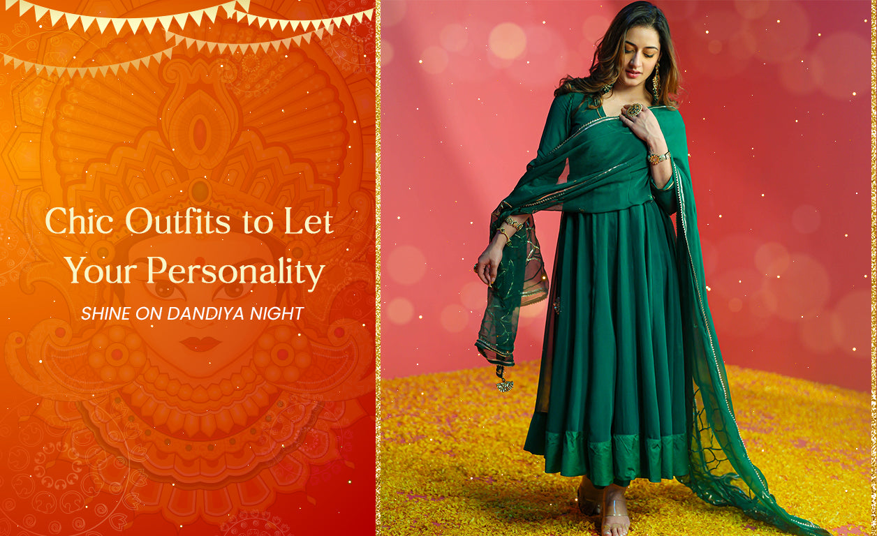 Chic Outfits to Let Your Personality Shine on Dandiya Night